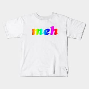 'Meh' Rainbow Kids T-Shirt